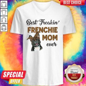 Top Best Freakin' Frenchie Mom Ever Dog V-neck