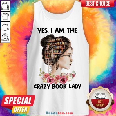 Awesome Girls Flower Yes I Am The Crazy Book Lady Tank Top- Design By Handstee.com