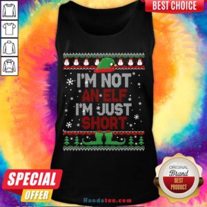 Awesome I’m Not An Elf I’m Just Short Funny Christmas Gift Ugly Tank Top-Design By Handstee.com