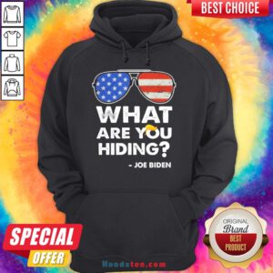 Awesome What Are You Hiding – Presidential Debate 2020 Joe Biden Hoodie- Design By Handstee.com