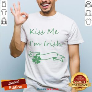 Funny Kiss Me Irish Shirt- Design By Handstee.com