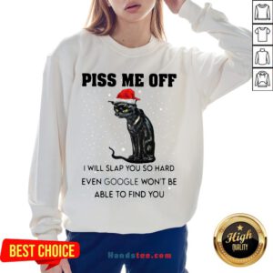 Funny Santa Black Cat Piss Me Off I Will Slap You So Hard Even Google Won’t Be Able To Find You Christmas Sweater Sweatshirt- Design By Handstee.com
