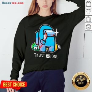Good Among Us Impostor Trust No One Sweatshirt- Design By Handstee.com