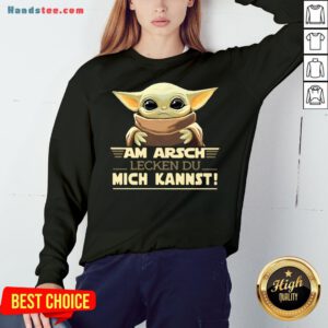 Good Baby Yoda Am Arsch Lecken Du Mich Kannst Sweatshirt-Design By Handstee.com