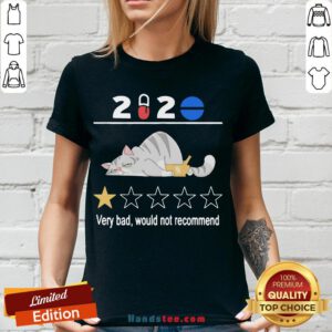 Good Cat Sad 2020 Very Bad Would Not Recommend V-neck- Design By Handstee.com
