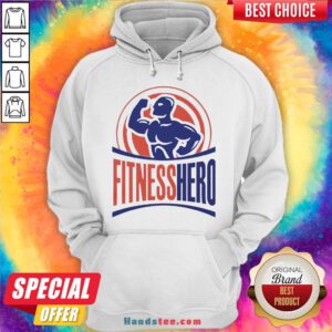 Good Fitness Hero Best Hoodie- Design By Handstee.com