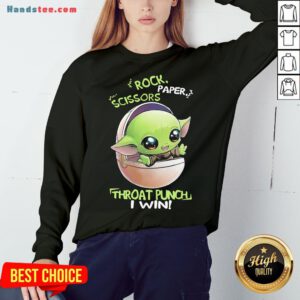 Good Star Wars Baby Yoda Rock Paper Scissors Throat Punch I Win Sweatshirt- Design By Handstee.com