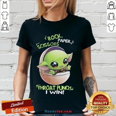 Good Star Wars Baby Yoda Rock Paper Scissors Throat Punch I Win V-neck- Design By Handstee.com