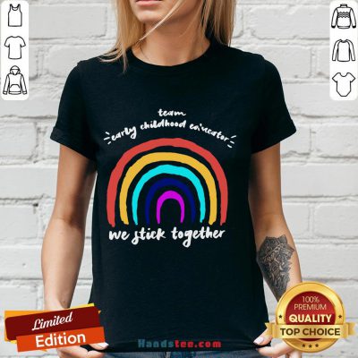 Good Team Early Childhood Ed Nestor We Stick Together V-neck- Design By Handstee.com