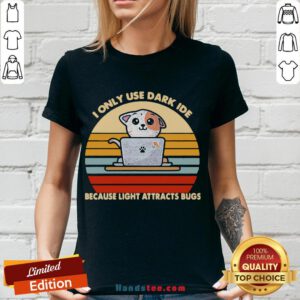Happy I Only Use Dark Ide Because Light Attracts Bugs Cat Vintage V-neck- Design By Handstee.com