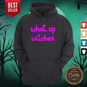 What Up Witches Halloween Hoodie