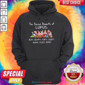 The Seven Dwarfs Of Lupus Achy Grumpy Hurty Sleepy Ouchy Foggy Dopey Hoodie - Design By Handstee.com