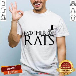 Hot Game Of Thrones Mother Of Rats Shirt- Design By Handstee.com