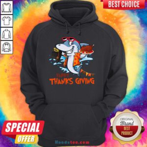 Hot Shark Thanksgiving Turkey Meaningful Dinner Celebrate Hoodie- Design By Handstee.com