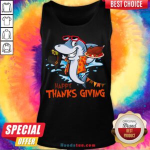 Hot Shark Thanksgiving Turkey Meaningful Dinner Celebrate Tank Top- Design By Handstee.com
