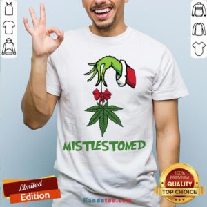 Nice Grinch Hand Holding Weed Mistlestoned Christmas Sweater Shirt- Design By Handstee.com