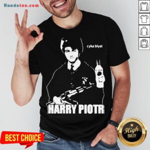 Nice Harry Piotr Cyka Blyat Shirt- Design By Handstee.com