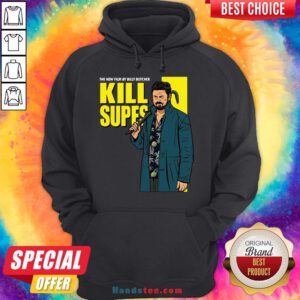 Nice The New Film By Billy Butcher Kill Supes Hoodie- Design By Handstee.com