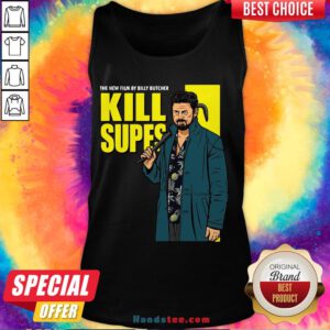 Nice The New Film By Billy Butcher Kill Supes Tank Top- Design By Handstee.com