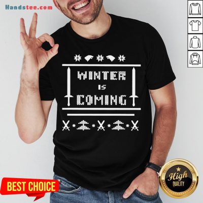 Nice Winter Is Coming Ugly Christmas Shirt- Design By Handstee.com