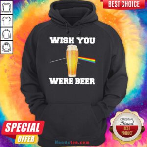 Nice Wish You Were Beer Hoodie- Design By Handstee.com