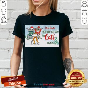 Original Christmas Kitty Dear Santa We’ve Been Very Good Cats This Year V-neck- Design By Handstee.com