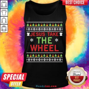 Original Jesus Take The Wheel Ugly Christmas Tank Top- Design By Handstee.com