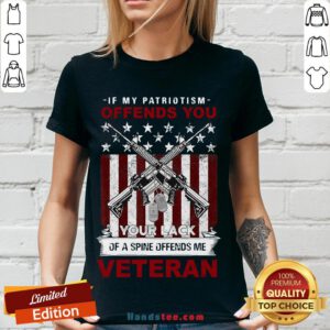 Perfect If My Patriotism Offends You Proud American Veteran Gift V-neck- Design By Handstee.com