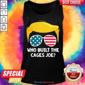 Perfect Who Built The Cages Joe Donald Trump Sunglasses American Flag Tank Top- Design By Handstee.com