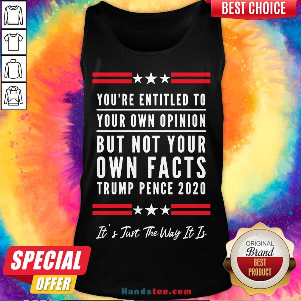 Perfect You’re Entitled to Your Own Opinion, But Not Your Own Facts Tank Top- Design By Handstee.com Perfect You’re Entitled to Your Own Opinion, But Not Your Own Facts Tank Top- Design By Handstee.com