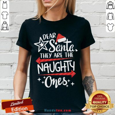Premium Dear Santa They Are Naughty One’s Merry Christmas V-neck- Design By Handstee.com