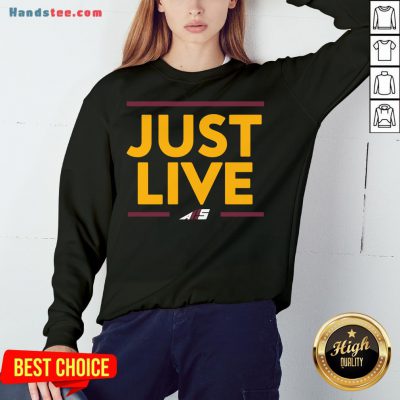 Premium Just Live Sweatshirtdh