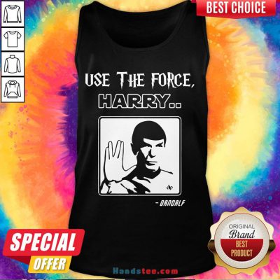 Premium Use The Force Harry Gandalf Star Trek Tank Top- Design By Handstee.com