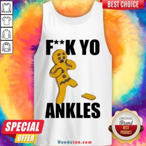 Pretty Gingerbread Fuck Yo Ankles 2020 Tank Top- Design By Handstee.com