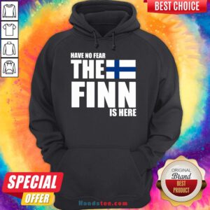 Pretty Have No Fear The Finn Is Here Hoodie- Design By Handstee.com