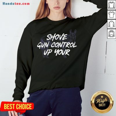 Pretty Shove Gun Control Up Your Horse Sweatshirt- Design By Handstee.com