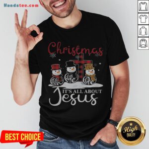Pretty Snowman Christmas It’s All About Jesus Shirt - Design By Handstee.com
