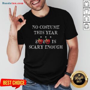 No Costume This Year 2020 Is Scary Enough Apple Halloween Shirt - Design By Handstee.com