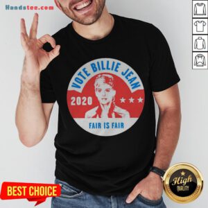 Awesome Vote Billie Jean 2020 Fair Is Fair Shirt - Design By Handstee.com