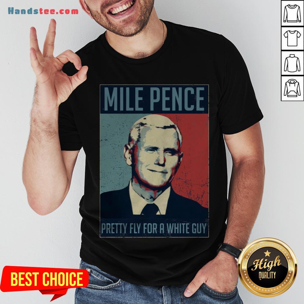 Official Mile Pence Pretty Fly For A White Guy Shirt - Design By Handstee.com