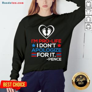 I'm Pro-Life I Don't Apologize For It Mike Pence 2020 V-neck - Design By Handstee.com