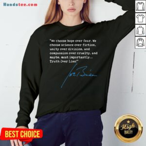 Top Truth Over Lies Joe Biden 2020 Sweatshirt - Design By Handstee.com