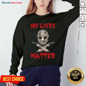 Grateful Jason Voorhees No Lives Matter Halloween Sweatshirt - Design By Handstee.com