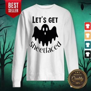Let's Get Sheetfaced Ghost Halloween Sweatshirt