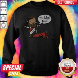 Grateful Jesus You Mad Bro 2020 Halloween Sweatshirt