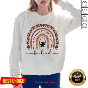 Leopard In A World Where You Can Be Anything Be Kind Sweatshirt