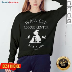 Black Cat Rescue Center Save A Life Salem Witch Halloween Sweatshirt - Design By Handstee.com