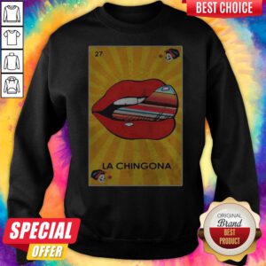 Awesome La Chingona Lips Sweatshirt