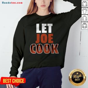 Official Let Joe Cook Cincinnati Football Sweatshirt - Design By Handstee.com