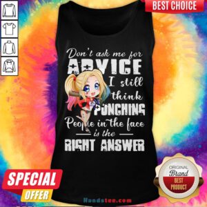 Harley Quinn Don’t Ask Me For Advice I Still Think Punching People In The Face Is The Right Answer Tank Top - Design by Handstee.com